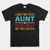 Two Titles Aunt And Great Aunt Shirt